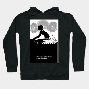 The only good system is a sound system Hoodie